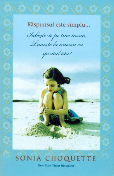 Raspunsul este simplu... de Sonia Choquette [1]