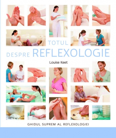Totul Despre Reflexologie de Louise Keet [1]