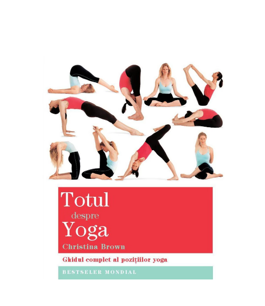 Totul despre yoga - Christina Brown [1]
