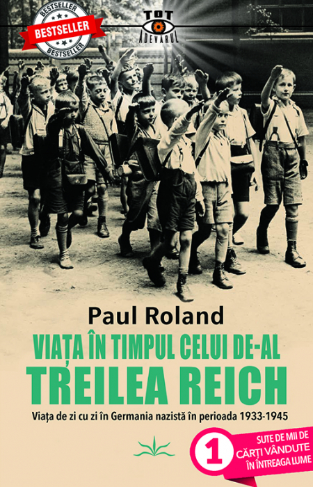 Viata in timpul celui de-al Treilea Reich - Paul Roland [1]