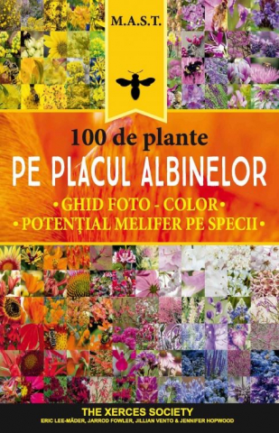 Hobby Practic - 100 de plante pe placul albinelor de Eric Lee-Mader, Jarrod Fowler, Jillian Vento, Jennifer Hopwood
