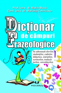 Dictionar de Campuri Frazeologice - Marin Buca, Mariana Cernicova
