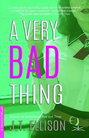 In curs de aparitie - A very bad thing de J.T. Ellison