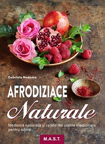 Sanatate - Afrodiziace naturale de Gabriela Nedoma