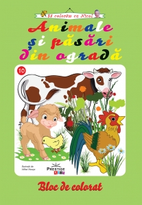 Sa coloram cu Nicol - Animale si pasari din ograda - carte de colorat