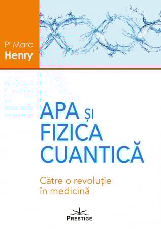 ScienceConnection - Apa si Fizica Cuantica. Catre o revolutie in medicina de Marc Henry