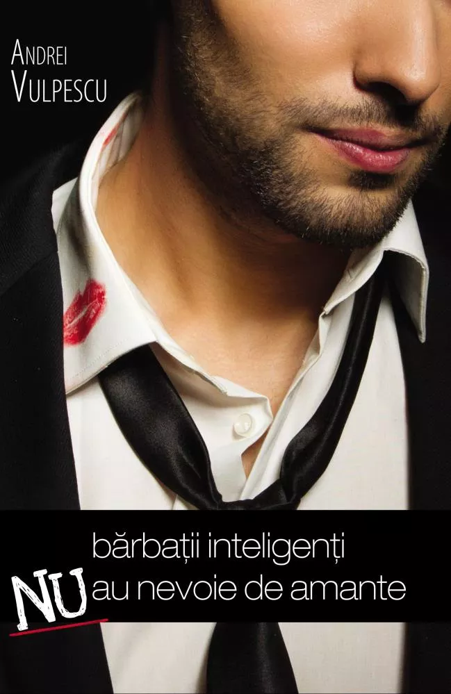 Romane de dragoste, Carti romantice - Barbatii inteligenti nu au nevoie de amante