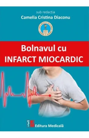 Medicina & Farmacie - Bolnavul cu infarct miocardic de Camelia Cristina Diaconu