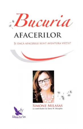 Dezvoltare Profesionala - Bucuria afacerilor de Simone Milasas