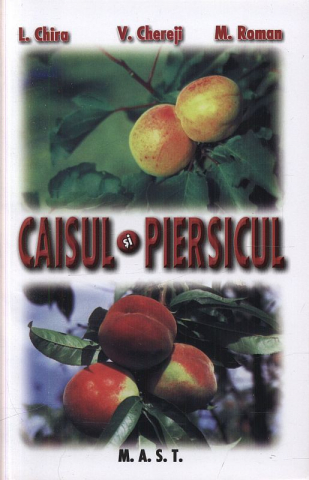 Hobby Practic - Caisul si piersicul de L. Chira, V. Chereji, M. Roman
