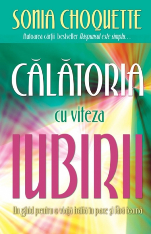 Spiritualitate - Ezoterism - Calatoria cu viteza iubirii de Sonia Coquette