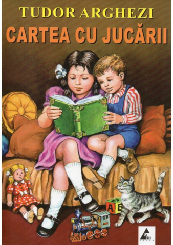 Literatura Romana - Cartea cu jucarii de Tudor Arghezi