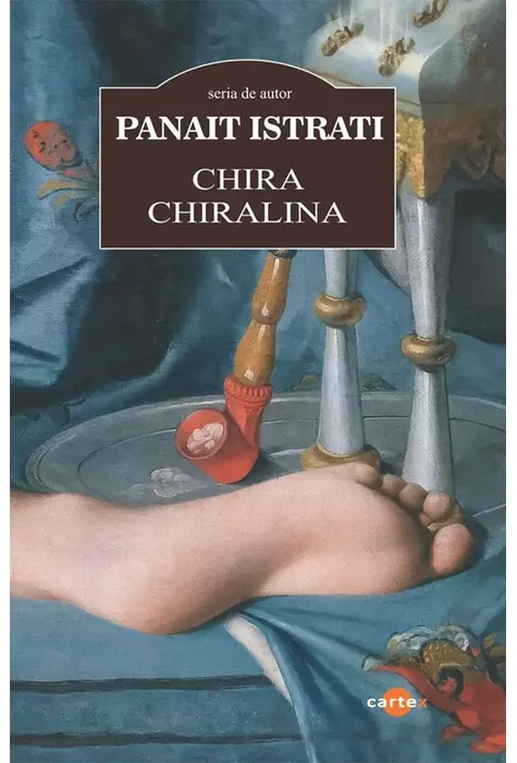 Literatura Romana - Chira Chiralina  de Panait Istrati