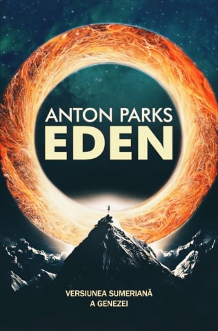 Istorii Secrete - Eden. Versiunea sumeriana a Genezei de Anton Parks