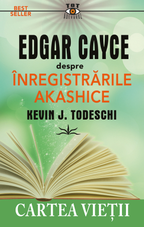 Edgar Cayce despre Inregistrarile Akashice de Kevin J. Todeschi [0]