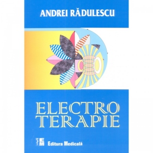 Medicina & Farmacie - Electroterapie de Andrei Radulescu