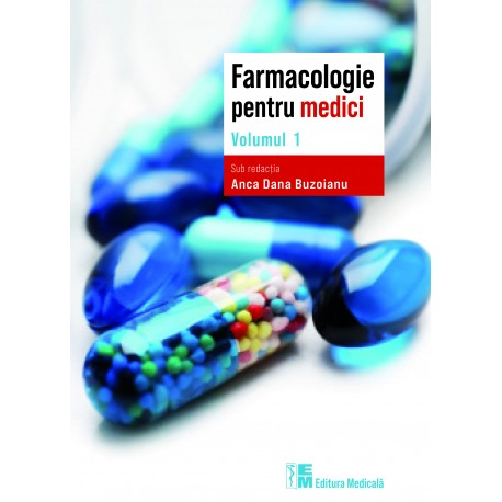 Farmacologie pentru medici Vol.1