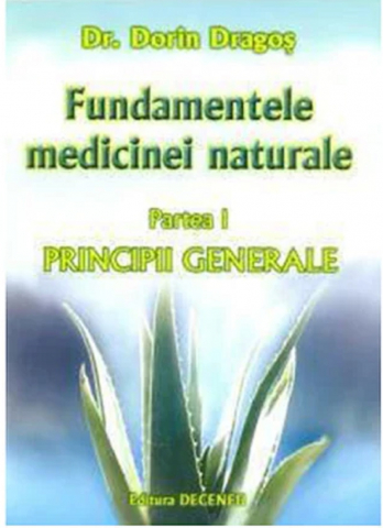 Fundamentele medicinei naturale - partea I. Medicina psihocauzala. Cauzele psihoemotionale ale bolilor de Dorin Dragos