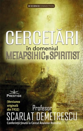 Greseli din alte vieti + Cercetari in domeniul Metapsihic si Spiritist ( 2 titluri ) de Scarlat Demetrescu de Scarlat Demetrescu [1]