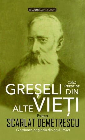 Dezvoltare Spirituala - Greseli din alte vieti + Cercetari in domeniul Metapsihic si Spiritist ( 2 titluri ) de Scarlat Demetrescu de Scarlat Demetrescu