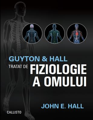 Medicina & Farmacie - Guyton & Hall. Tratat de Fiziologie a Omului