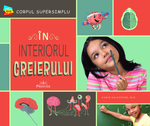 Kids Book Club - In interiorul Creierului de Karin Halvorson, M.D.