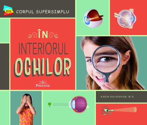 Kids Book Club - In interiorul ochilor de Karin Halvorson, M.D.