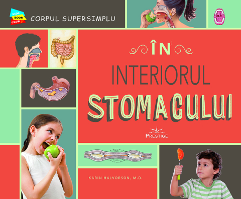 Kids Book Club - In interiorul Stomacului de Karin Halvorson, M.D.