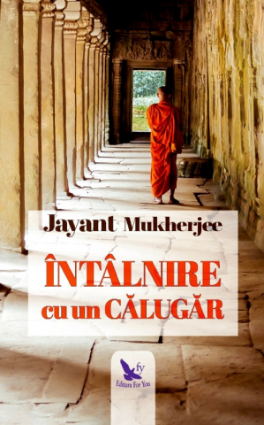 Dezvoltare Spirituala - intalnire cu un calugar de mukherjee jayant