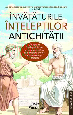 SelfConnect - Invataturile inteleptilor Antichitatii de Editie ingrijita de Nicolae Constantinescu