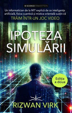 ScienceConnection - Ipoteza simularii de Rizwan Virk