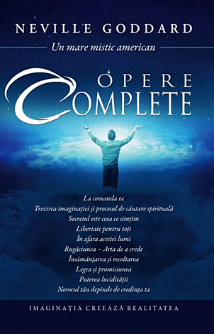 Dezvoltare Spirituala - Opere complete de Neville Goddard