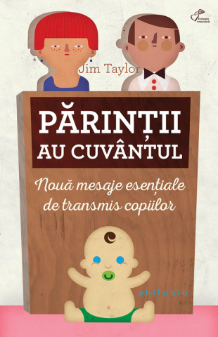 Parenting & Familie - Parintii au cuvantul de Jim Taylor