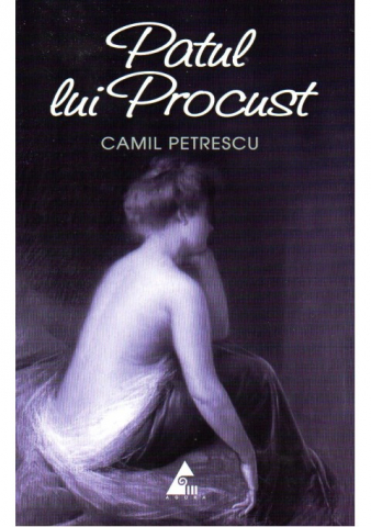 Literatura Romana - Patul lui Procust de Camil Petrescu