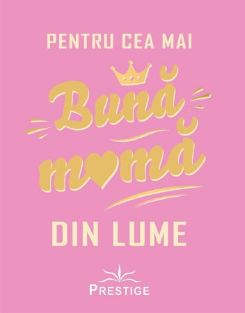 Carti in dar - Pentru cea mai buna mama din lume