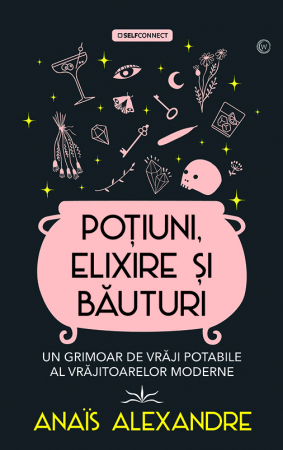 SelfConnect - Potiuni, elixire si bauturi de Anais Alexand