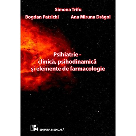 Medicina & Farmacie - Psihiatrie. Clinica de Simona Trifu