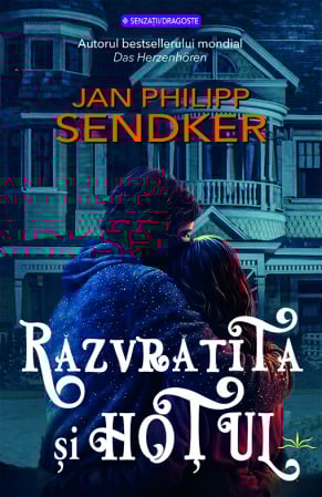 Literatura Universala - Razvratita si hotul de Jan Philipp Sendker