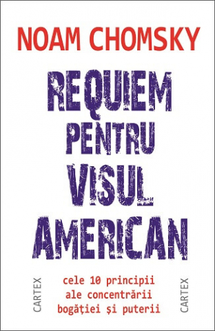 Politica - Requiem pentru visul american de Noam Chomsky