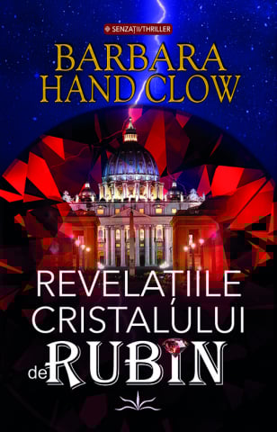 Senzatii/Thriller - Revelatiile cristalului de rubin de Barbara Hand Clow