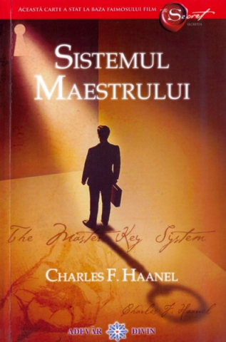 Dezvoltare Personala Adulti - Sistemul Maestrului de Charles F. Haanel