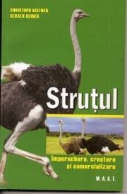 Hobby Practic - Strutul. Imperechere, crestere si comercializare de Christoph Kistner, Gerald Reiner