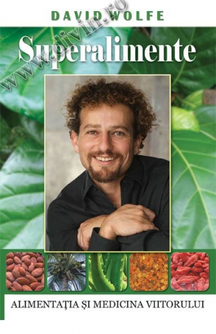 Vindecare Spirituala - Superalimente - Alimentatia si medicina viitorului