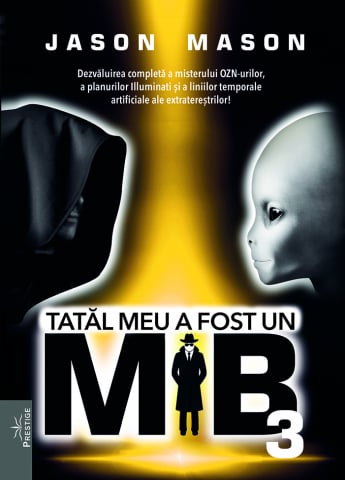 Istorie - Tatal meu a fost un MIB. Volumul 3 de Jason Mason, Jan van Helsing