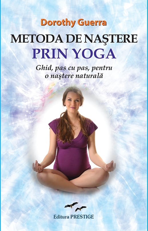 urari de ziua de nastere a fiicei Metoda de nastere prin Yoga - Dorothy Guerra