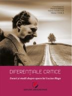 Lansare de carte: Diferentiale critice. Eseuri si studii despre opera lui Lucian Blaga