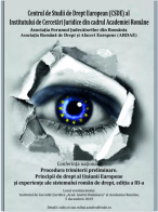 Conferinta nationala - Procedura trimiterii preliminare. Principii de drept al Uniunii Europene si experiente ale sistemului roman de drept, editia a III-a