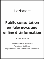 Dezbaterea - Comisia Europeana: Public consultation on fake news and online disinformation