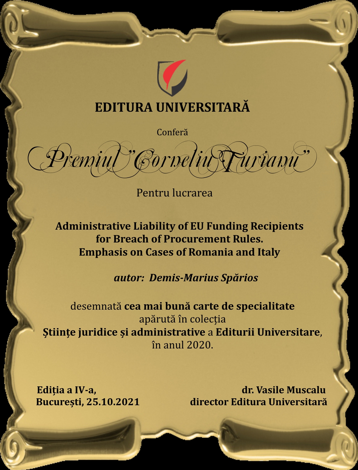 Decernarea PremiulUI Corneliu Turianu. editia a IV-a