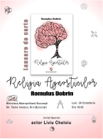 Lansare de carte - Religia Agnosticilor - Romulus Dobrin